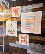 Load image into Gallery viewer, Howdy Howdy Howdy Wall Art
